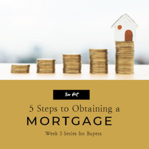 Five Steps to Obtaining a Mortgage