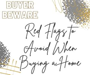 Red Flag to Avoid When Buying a Home