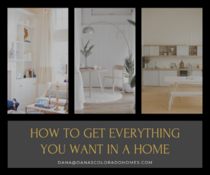 How to Get Everything You Want in a Home